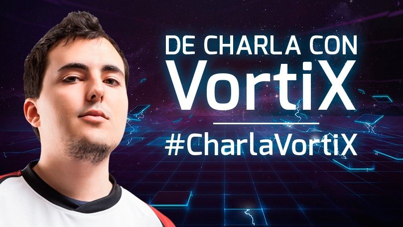 En directo de charla con Vortix. ¡Envía tu pregunta!