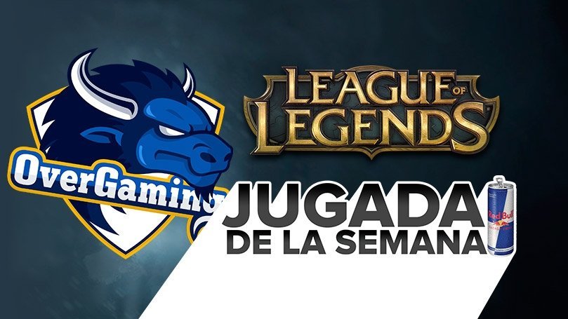Red Bull presenta… La jugada de la semana #1 [LoL]