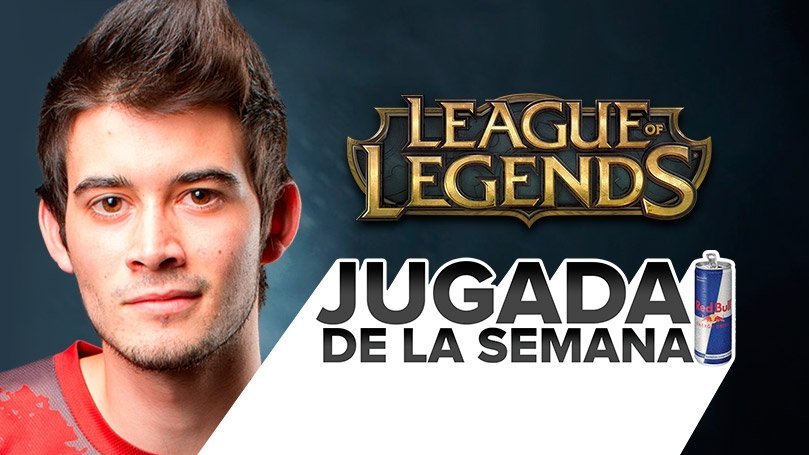 Red Bull presenta… La jugada de la semana #2 [LoL]