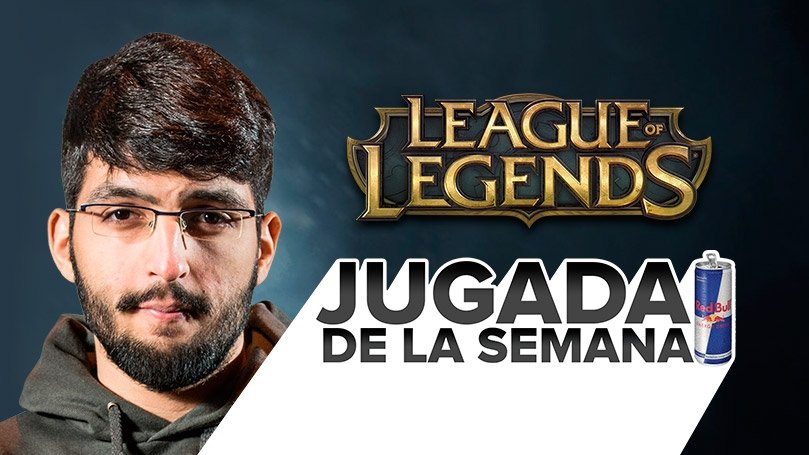 Red Bull presenta… La jugada de la semana #3 [LoL]