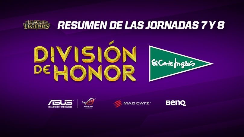 #LOLHONOR:  Resumen de las Jornadas 7 y 8