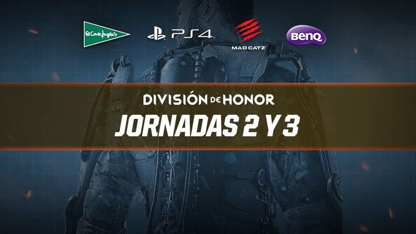 [#CODHONOR 20:00h]  Jornadas 2 y 3 de la División de Honor de Call of Duty