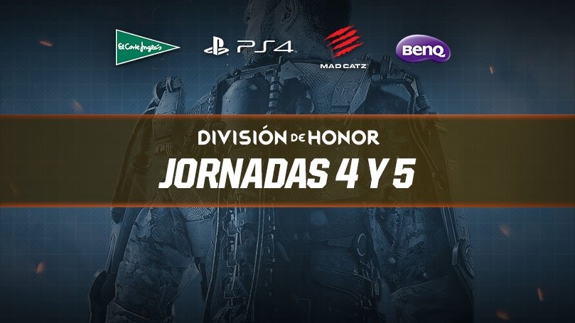 [#CODHONOR 20:00h]  Jornadas 4 y 5 de la División de Honor de Call of Duty